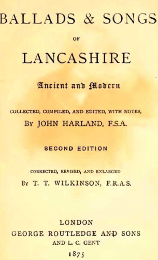 Ballads and Songs of Lancashire 
(1875)